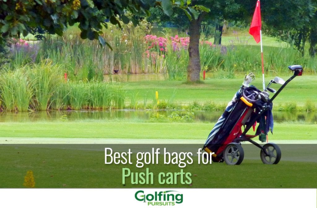 Best golf bags for push carts
