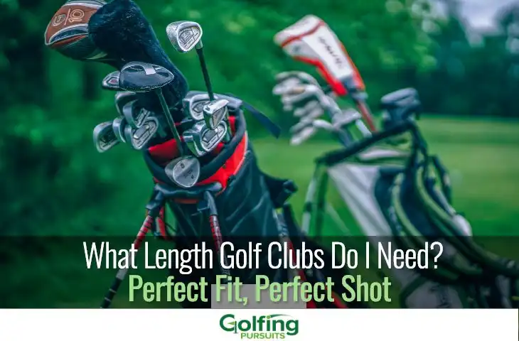 what-length-golf-clubs-do-i-need-perfect-fit-perfect-shot-golfing